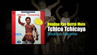 Tchico Tchicaya - Soukous Machine (Doudou Pas Quitté Moin - 1987) #tchico #soukous #african