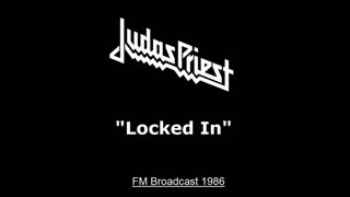 Judas Priest - Locked In (Live in St Louis, Missouri 1986) FM Broadcast