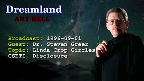 Dreamland with Art Bell - Linda Moulton Howe - Crop Circles - Dr. Steven Greer, CSETI - 1996-09-01