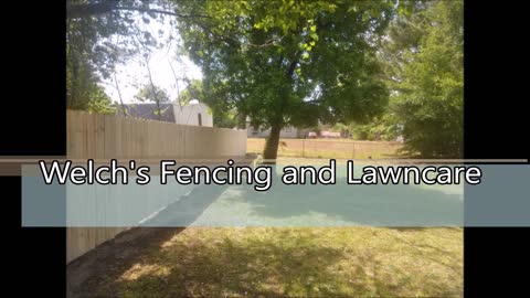 Welch's Fencing and Lawncare - (910) 631-9070