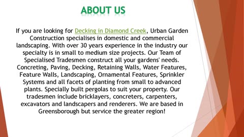 If you are looking for Decking in Diamond Creek