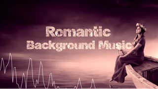 Romantic Background Sound | background romantic music