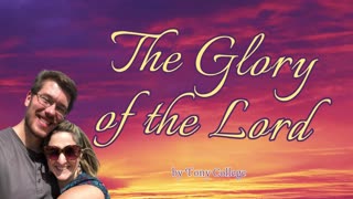 The Glory of the Lord (A Short Bible Encouragement)