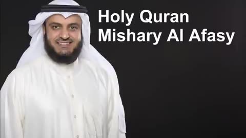 The Complete Holy Quran By Sheikh Mishary Al Afasy