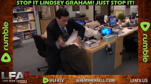 LFA TV CLIP: FLIMSEY LINDSEY GRAHAM NEEDS TO STFU!