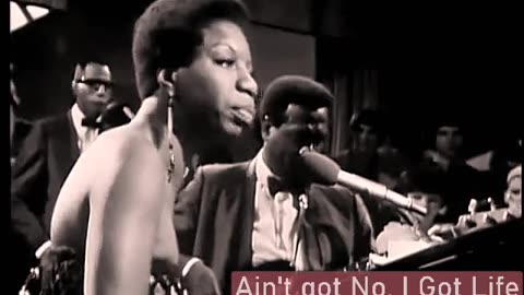 Ain't got no, I got life - Nina Simone - Voice of the Century