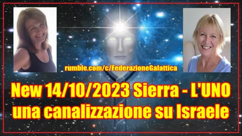 New 14/10/2023 Sierra una canalizzazione su Israele Da Sophia Love
