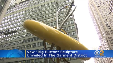 Big Button_ sculpture unveiled in Garment District