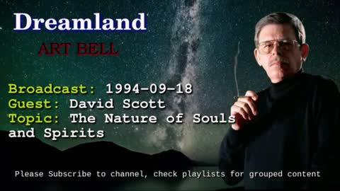 Dreamland with Art Bell - The Nature of Souls and Spirits - David Scott 1994-09-18