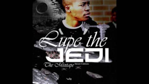 Lupe Fiasco - Lupe The Jedi Mixtape
