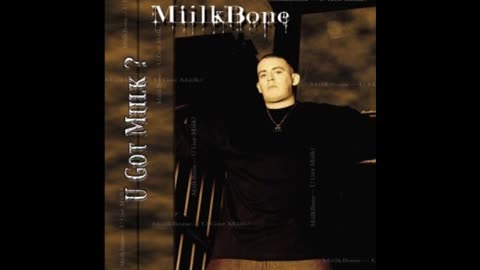 Miilkbone U Got Miilk_ Full Album