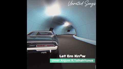 Umer Anjum - Let Em Know | ft. TalhahYunus Prod by. superdupersultan