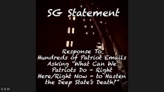 SG Statement to Patriots' Questions What Can Patriots Do, Right-Here-Right-Now, to Get Involved