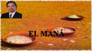 ESTUDIO EXODO- El Maná y Jesucristo_ Doc: Armando Alducín