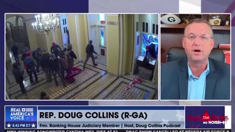 Rep Doug Collins Weighs in on Doctored J6 Committee Hearing Video