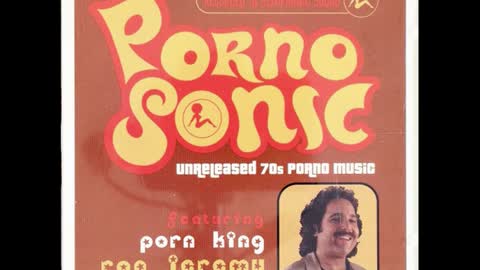 Pornosonic -- Unreleased Porn Music by Porn King Ron Jeremy