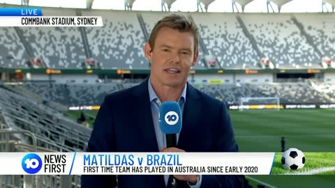 Matildas Play Brazil At Commbank Stadium In Sydney | 10 News First