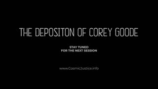 THE DEPOSITION of COREY GOODE