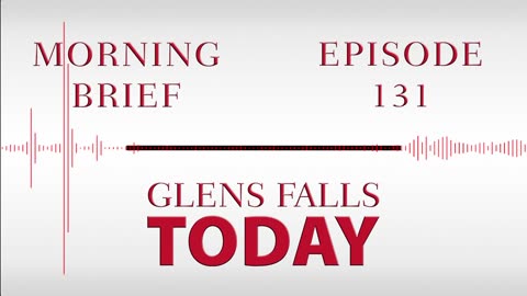 Glens Falls TODAY: Morning Brief – Episode 131 | The Redistricting of Glens Falls [03/16/23]