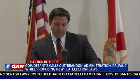 Gov. DeSantis calls out ‘Brandon’ administration, Dr. Fauci while proposing new Fla. election laws