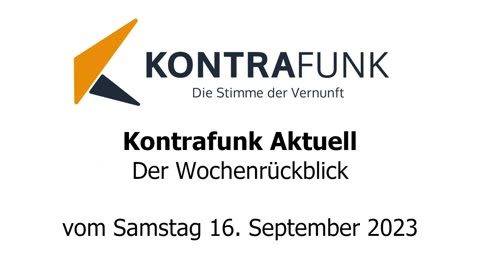 Kontrafunk Aktuell Wochenrückblick vom Samstag 16. September 2023