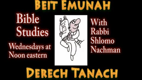 Weekly Derech Tanach (Way of the Tanach) with Gavi David and and friends.