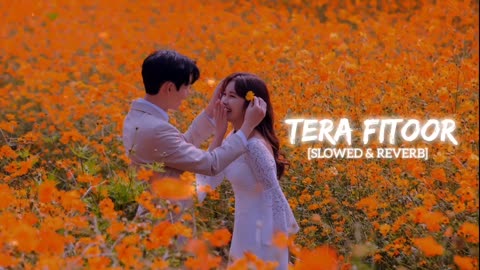 Tera fitoor song slowed & reverb | Use headphones