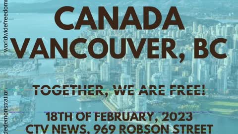 📣 WORLDWIDE FREEDOM RALLY FEBRUARY 18 2023 INFRONT OF CTV NEWS 969 ROBSON STREET DOWNTOWN VANCOUVER 🇨🇦