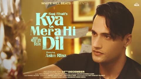 #songannouncement Kya Mera Hi Dil _ Saaj Bhatt _ Asim Riaz _ Amjad Nadeem Aamir _ Rel 10th Dec