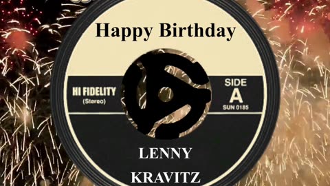 HAPPY BIRTHDAY LENNY KRAVITZ