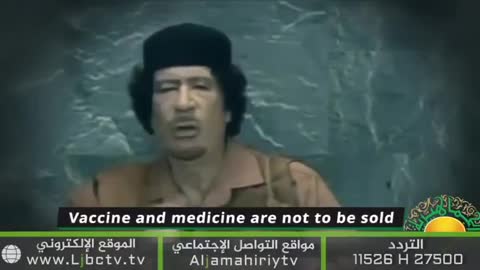 Gaddafi - "vaccine and medicine factories are working side by side with intelligence agencies"