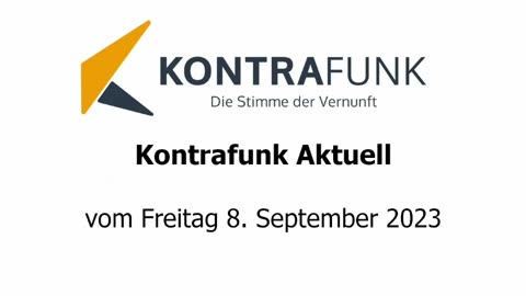 Kontrafunk Aktuell vom Freitag 8. September 2023