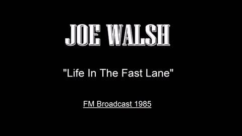 Joe Walsh - Life In The Fast Lane (Live in Concert 1985) FM Broadcast