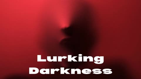Lurking Darkness(without music)