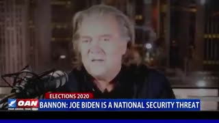 2020 Steve Bannon- Biden is a national security threat