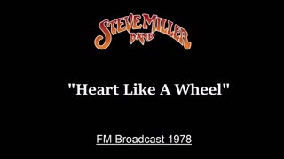 Steve Miller - Heart Like A Wheel (Live in New Jersey 1978) FM Broadcast