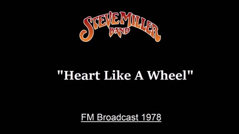 Steve Miller - Heart Like A Wheel (Live in New Jersey 1978) FM Broadcast