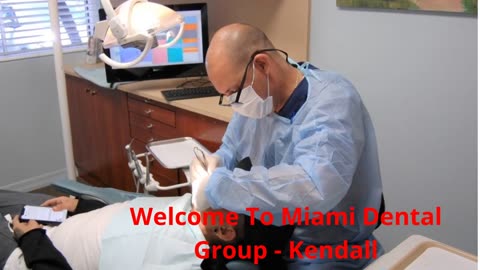 Miami Dental Group - Best Dentist in Kendall, FL : 33173