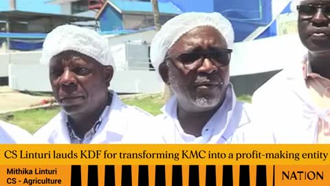 CS Linturi lauds KDF for transforming KMC into a profit making entity