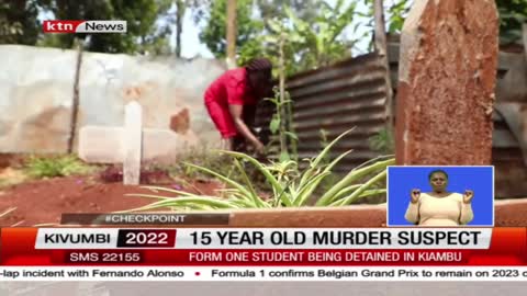 Kiambu detectives investigating an incident where a 15-year-old allegedly murdered four people