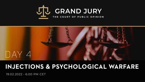 Grand Jury Day 4 - Injections & Psychological Warefare