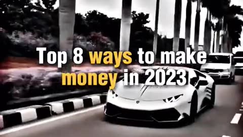 Top 8 ways to make money in 2023