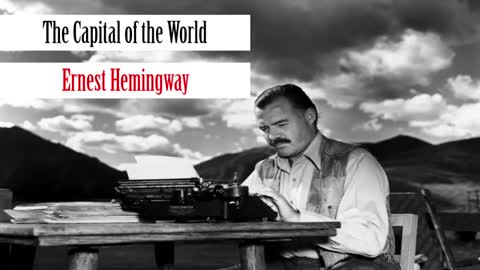 The Capital of the World - Ernest Hemingway