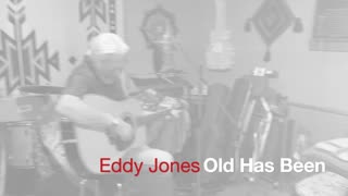 Old Has Been / Eddy Jones