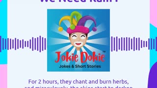 Jokie Dokie™ - "We Need Rain"