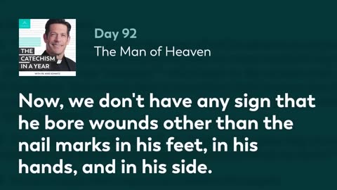 Day 92: The Man of Heaven — The Catechism in a Year (with Fr. Mike Schmitz)