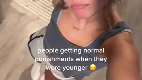 people getting normal punishments when they were younger