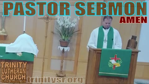 2023 07 02 Jul 2d Pastor Sermon Trinity Lutheran Sauk Rapids MN