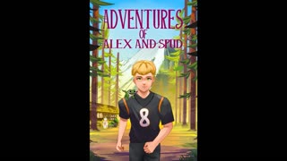 Full Audiobook, The Adventures of Alex and Spud