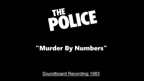 The Police - Murder By Numbers (Live in Oakland, California 1983) Soundboard